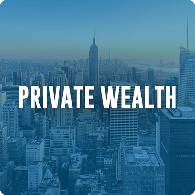 PRIVATE WEALTH